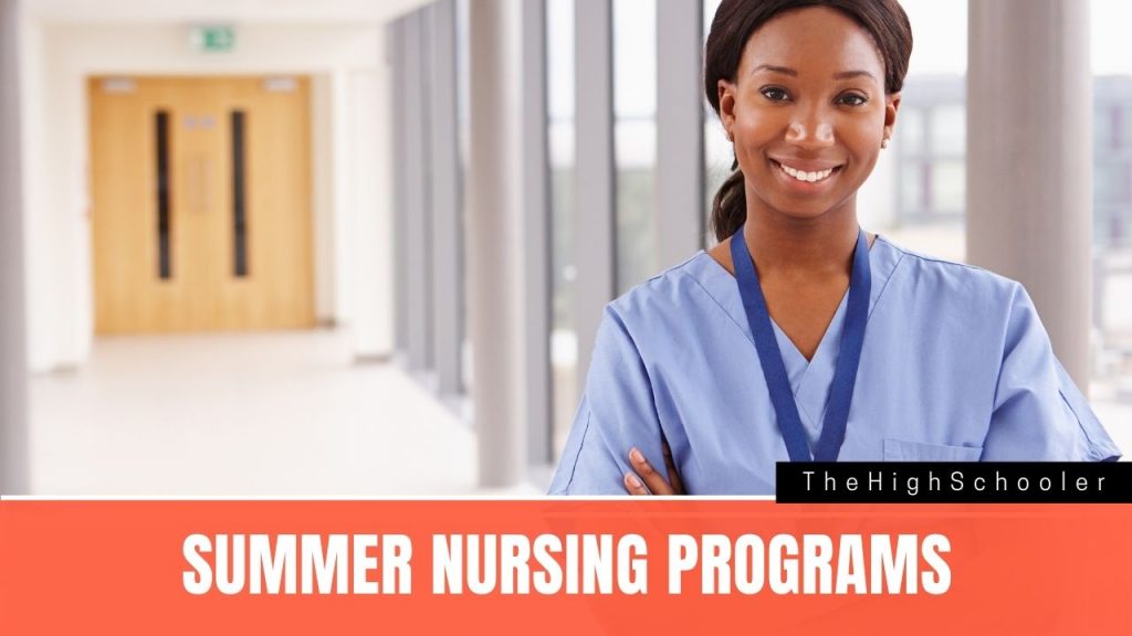 8 Summer Programs For Nursing Aspirants In High School TheHighSchooler