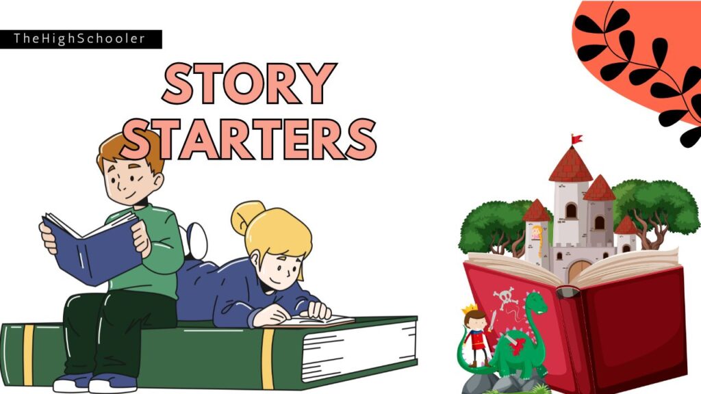 30+ Interesting Story Starters for High School