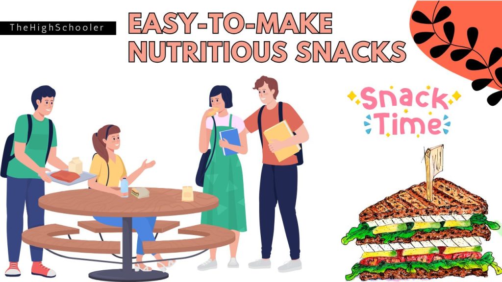 14 Easy-to-make Snacks For High School Students