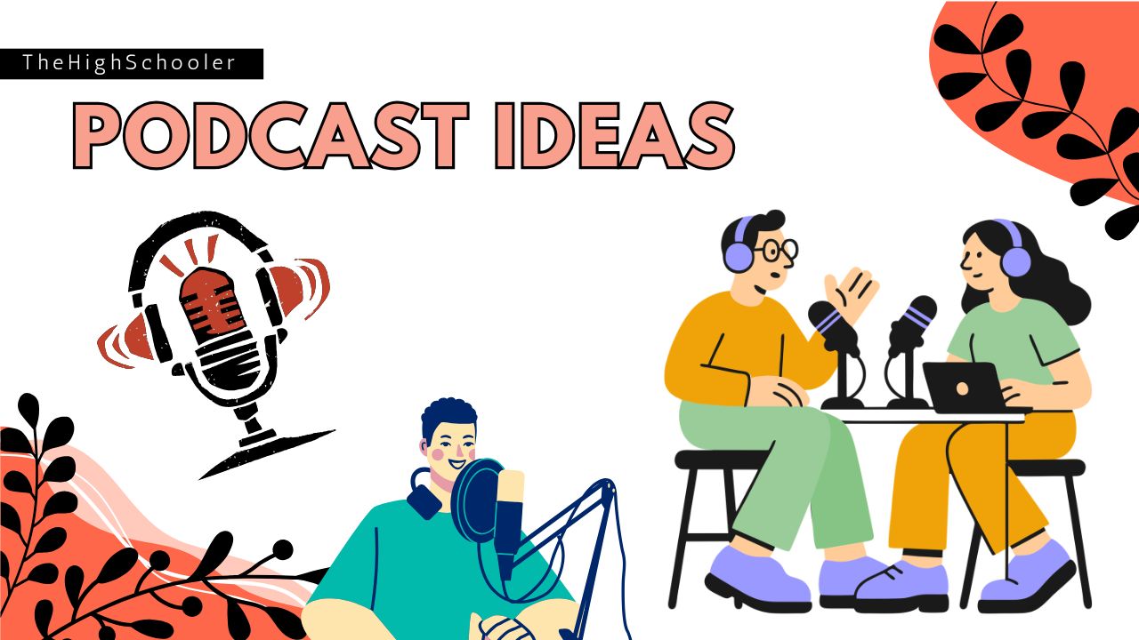 50 Interesting High School Podcast Ideas