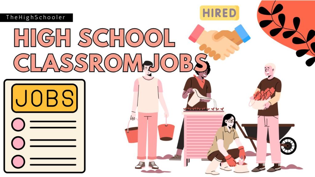 20 Classroom Jobs for High School Students (Free Printables)